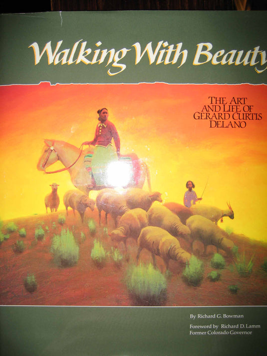 Walking with Beauty: The Art and Life of Gerard Curtis Delano by R.G. Bowman, Book, copyright 1990
