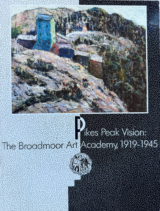 Pikes Peak Vision: The Broadmoor Academy, 1919-1945 by Stanley Cuba and Elizabeth Cunningham, Book, copyright 1989
