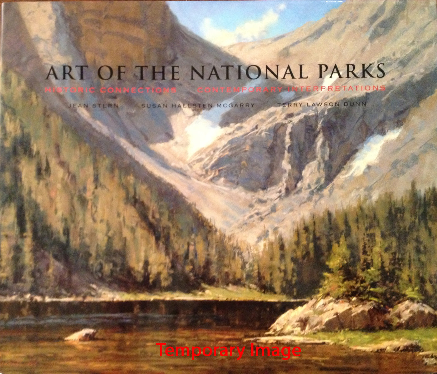 Art of the National Parks: Historic Connections, Contemporary Interpretations by Susan Hallsten McGa, Book, copyright 2013