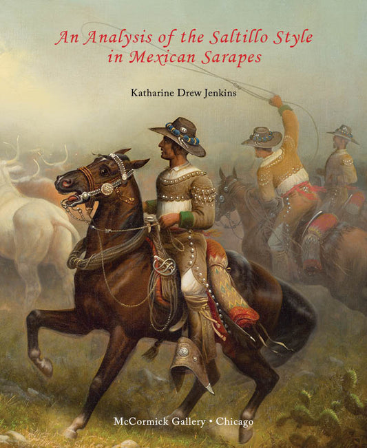 An Analysis of the Saltillo Style in Mexican Sarapes by Thomas McCormick