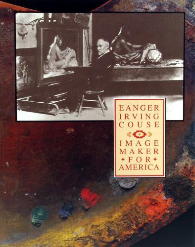 Eanger Irving Couse: Image Maker for America by Virginia Leavitt, Book, copyright 1991