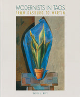 Modernists in Taos: From Dasburg to Martin by David Witt, Book, copyright 2002